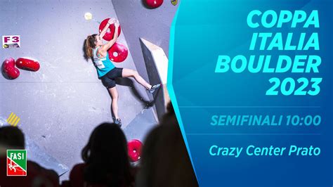 Coppa Italia Boulder Prova Crazy Center Prato Semifinali