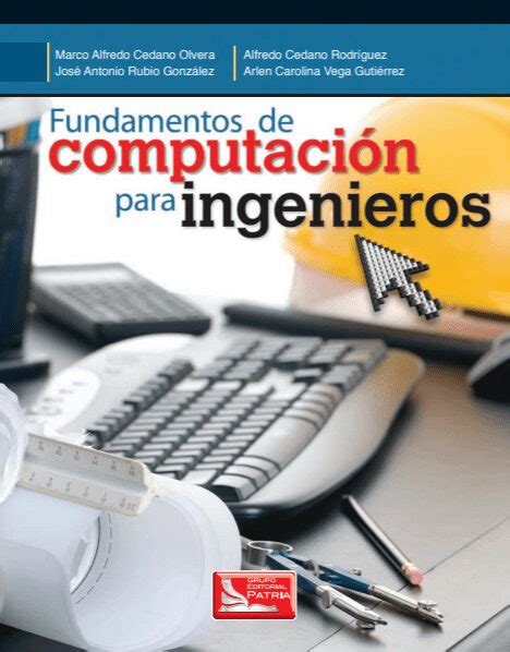 Pdf Fundamentos De Computaci N Para Ingenieros Marco A Cedano