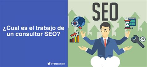 Cual Es El Trabajo De Un Consultor SEO Arnold Gutierrez