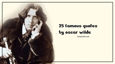 25 Famous Quotes By Oscar Wilde Jamquotes