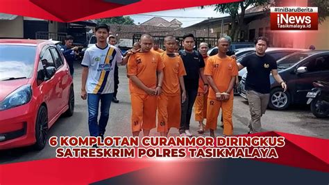 6 Komplotan Curanmor Diringkus Satreskrim Polres Tasikmalaya YouTube