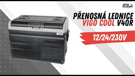 Přenosná kompresorová lednice Vigo Cool 40l 12 24 230V YouTube