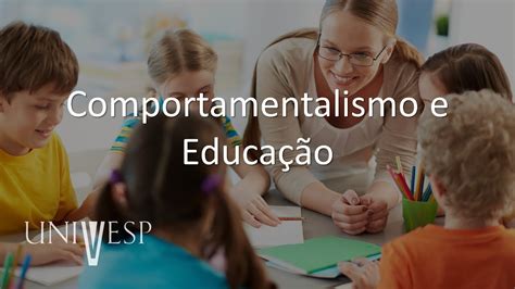 Abordagem Comportamentalista Na Educação RETOEDU