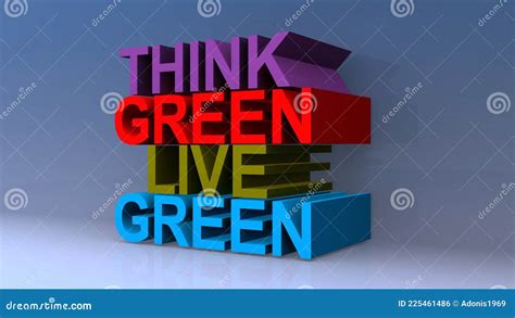 Think Green Live Green On Blue Stock Photo Image Of Energy Blue