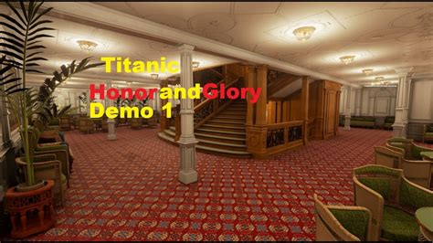 Titanic Honor And Glory Demo 1 Youtube