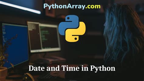 Date And Time In Python Python Array