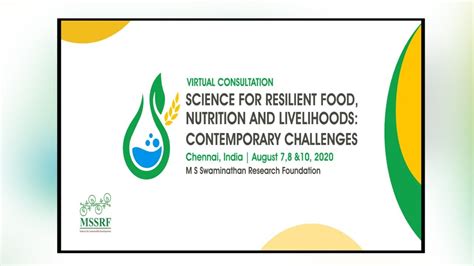 Science For Resilient Food Nutrition And Livelihoods Contemporary Challenges Opening Session