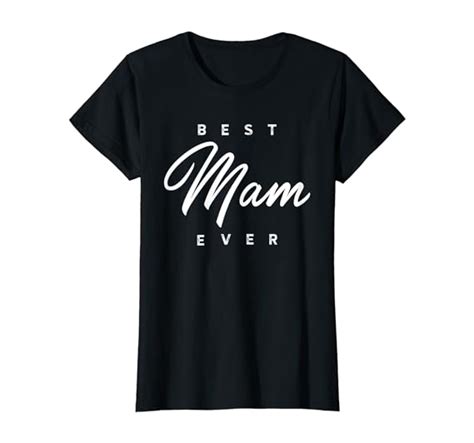 Womens Mam Shirt T Best Mam Ever T Shirt Clothing