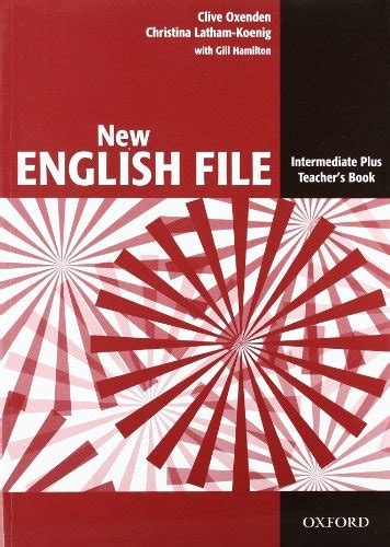 New English File Intermediate Plus Teachers Book 9780194519649