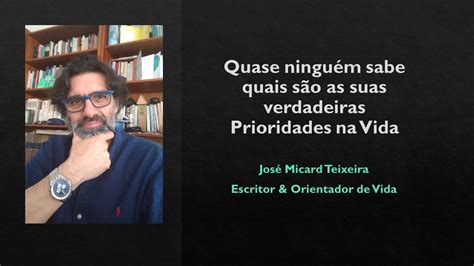 Quase Ningu M Sabe Quais S O As Suas Verdadeiras Prioridades Na Vida