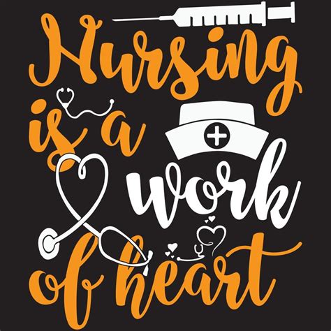 Nursing Is A Work Of Heart 5278274 Vector Art At Vecteezy