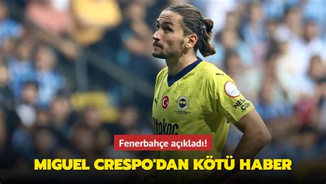 Fenerbah E A Klad Miguel Crespo Dan K T Haber