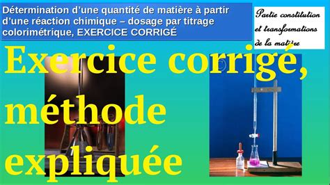 Dosage par titrage colorimétrique exercice corrigé méthode expliquée