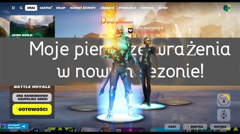 Moja Pierwsza Gra W Nowym Sezonie W Fortnite YouTube