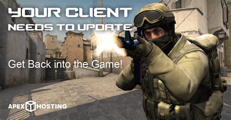 Cs Go Su Cliente Necesita Actualizarse Apex Hosting