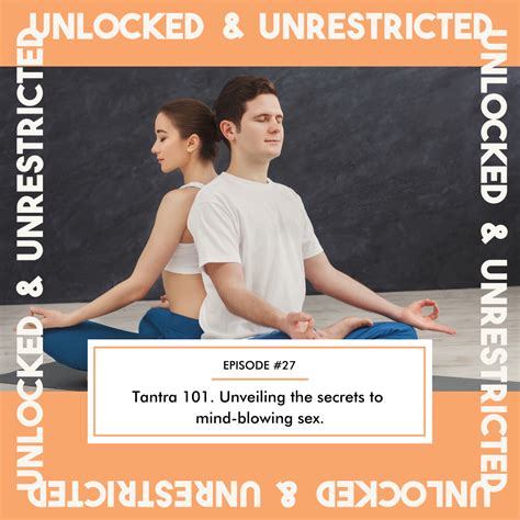 Tantra 101 Unveiling The Secrets To Mind Blowing Sex — Rosa Maxwell