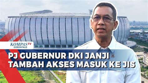 PJ Gubernur DKI Jakarta Janji Tambah Akses Masuk Penonton Ke JIS YouTube