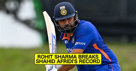 Rohit Sharma Overtakes Shahid Afridi To Become 2nd Highest Six Hitter