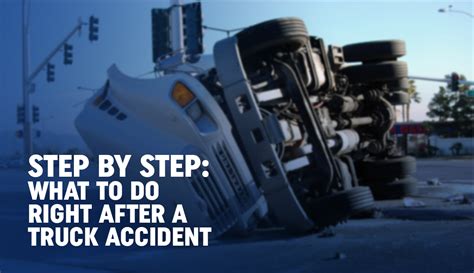 Step By Step What To Do Right After A Truck Accident Atoallinks