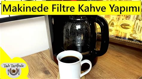 Makinede Filtre Kahve Yapımı YouTube