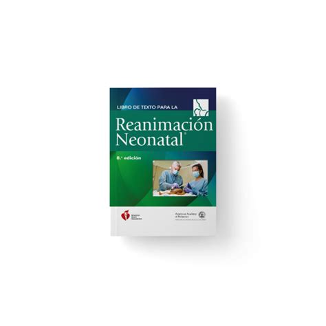 Libro de Texto Sobre Reanimación Neonatal 8 a Edición