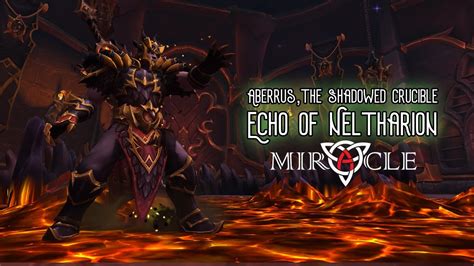 Miracle Echo Of Neltharion Mythic Aberrus The Shadowed Crucible