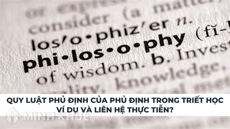 Quy luật phủ định của phủ định trong triết học Ví dụ và liên hệ thực tiễn