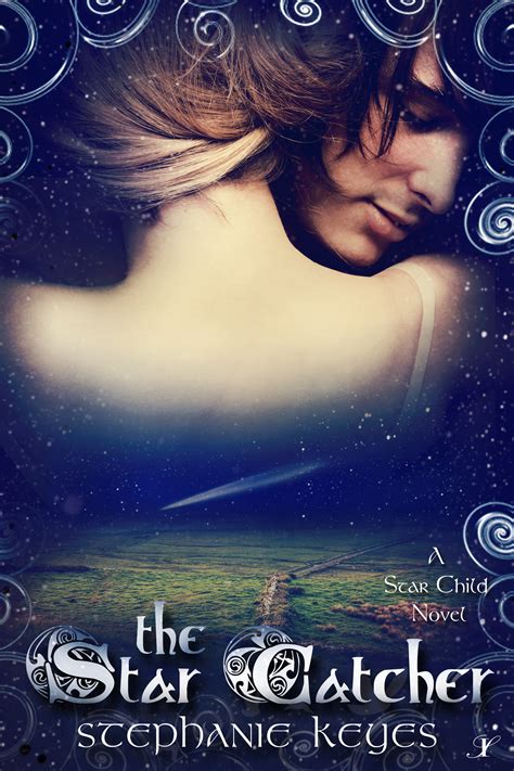 Cover Reveal The Star Catcher By Stephanie Keyes Celtic Connexions