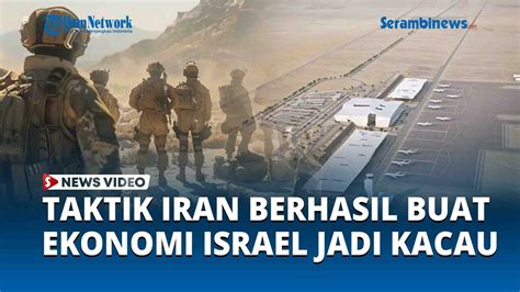 Taktik Iran Tunda Serangan Berhasil Buat Kacau Perekonomian Israel