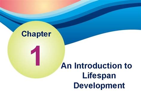 Chapter An Introduction To Lifespan Development Objectives