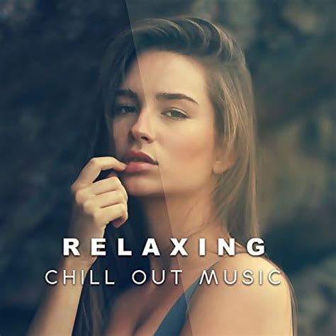 Play Relaxing Chill Out Music Top Tracks For Relaxation Lounge