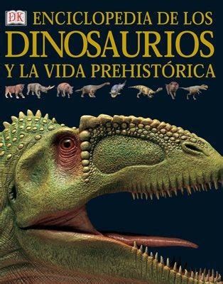 Enciclopedia De Los Dinosaurios Y De La Vida Prehistorica Libreria Nave