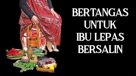 Bertangas Untuk Ibu Lepas Bersalin Youtube