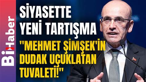 Siyasette Yeni Tartışma Mehmet Şimşek in Dudak Uçuklatan Tuvaleti