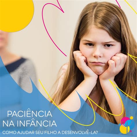 Paci Ncia Na Inf Ncia Como Ajudar Seu Filho A Desenvolv La