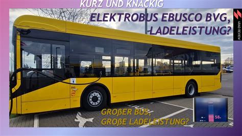 EBUSCO Ladeleistung Elektrobus der BVG großer Bus große Ladeleistung