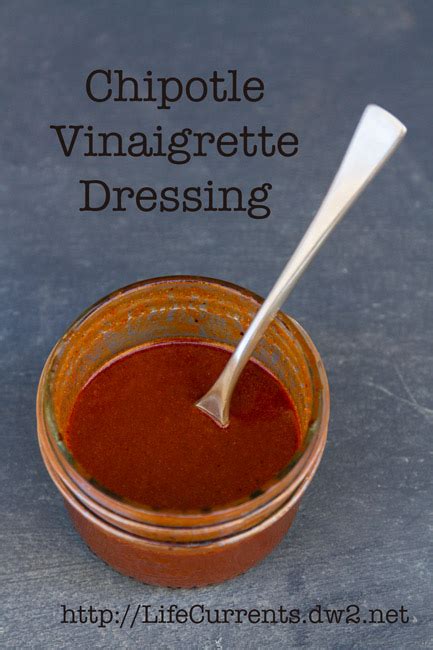 Chipotle Vinaigrette Dressing - Life Currents Sauces, Condiments ...