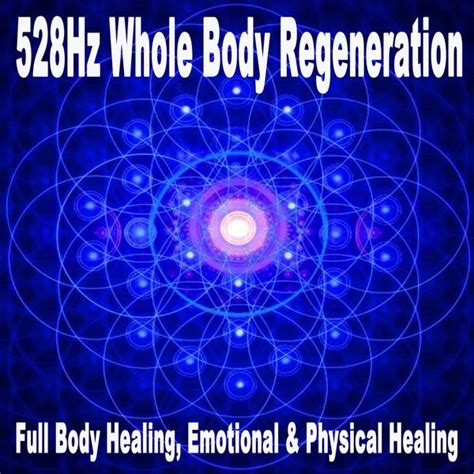 Álbum 528Hz Whole Body Regeneration Full Body Healing Emotional