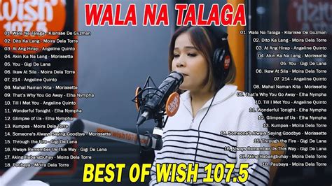 Wala Na Talaga KLARISSE DE GUZMAN OPM Tagalog Love Song Collection