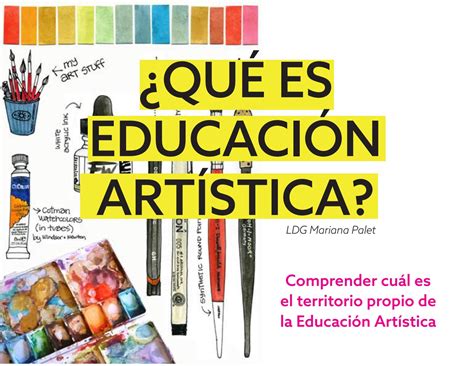 Intro Qu Es Educaci N Art Stica Historia By Artes Visuales Issuu