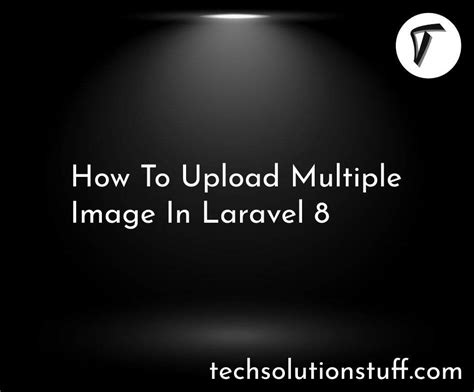 How To Upload Multiple Image In Laravel