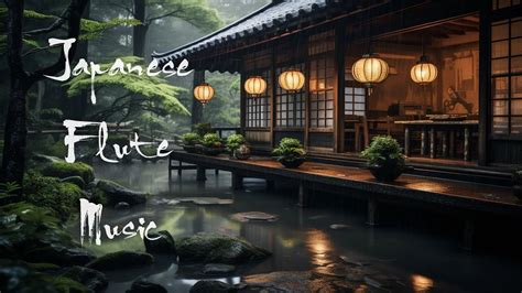 The Gentle Rain Day With Japanese Flute Music Relaxing Japanese Zen