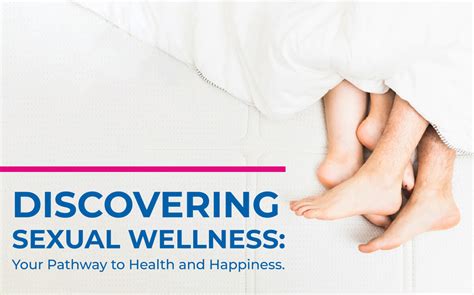 Sexual Wellness A Path To Health And Happiness Mindvein Blog