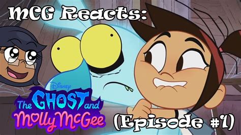 Mcg Reacts The Ghost And Molly Mcgee Episode 1 {the Start Of A