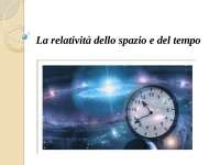 La relatività dello spazio e del tempo Docsity