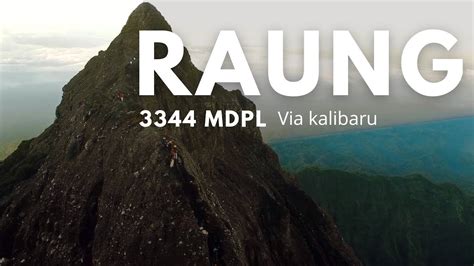 Gunung RAUNG Pendakian Ke Gunung Raung Via Kalibaru BANYUWANGI Dari