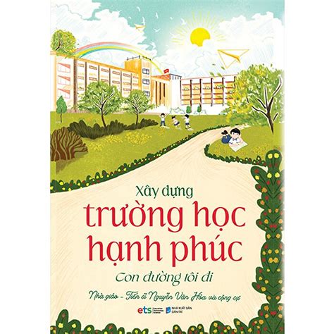 Mua Xây Dựng Trường Học Hạnh Phúc Con Đường Tôi Đi tại HỆ THỐNG NHÀ