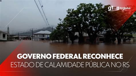 Governo Federal Reconhece Estado De Calamidade Pública No Rs G1 Jn