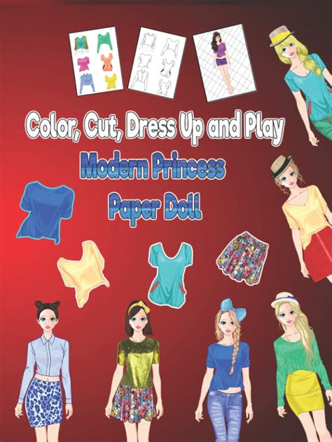 Modern Princess Paper Doll Color Cut Dress Up And Play Coloring Book