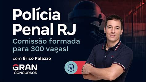 Concurso Polícia Penal RJ Comissão formada para 300 vagas YouTube